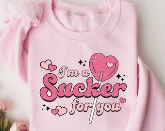 Sucker For You Valentine's Day T-shirt