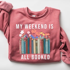 My Weekend is All Booked Shirt, Reading T-Shirt, Book Lovers Tee, Book Lovers Club Outfits, Bookish Clothing, Cute Tee Gift For Bookworms