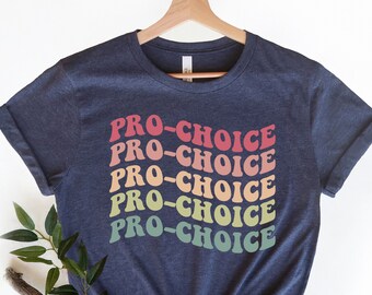Pro Choice T-Shirt: 1973 Roe v Wade, Women's Rights, Feminist Tee