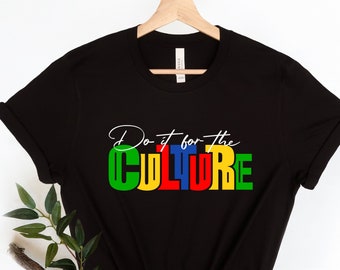Juneteenth Shirt: Black History 'Do It For The Culture' Tee