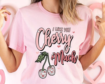 I Love You Cherry Much Shirt, Cute Valentines Shirt, Cherry Valentine Day Shirt, Love Cherry Much Shirt, Valentines Day Shirt, Couple Shirt