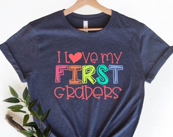 I Love my First Graders, First Graders shirt, First grade Teacher shirts, first day of school shirt, Hello First Grade Shirts, Teacher squad