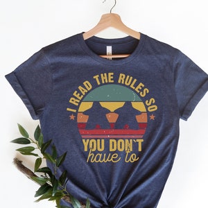 Board Game shirt,I Read The Rules So You Don&#39;t Have To shirt,Dungeons And Dragons ,Retro Geeky tee, Board Games Outfit, Board game  t-shirt,