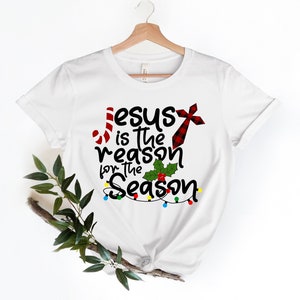 Jesus Is The Reason For The Season Shirt, Gift New Year Shirt, Jesus Family shirts, Gift for Mom, New Year Clothing, Couple Shirt,Jesus tee