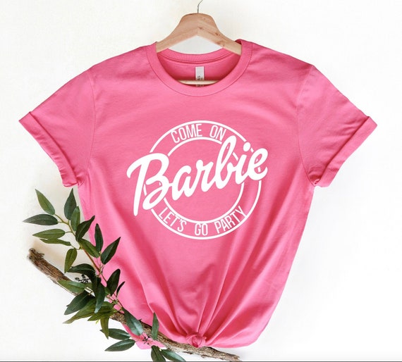 Come on Barbie Lets Go Party Shirt,Little Girl Shirt,Pink Shirt,Party Shirts,Cute Shirt,Barbie Birthday,Birthday Party Shirt,Party Tee