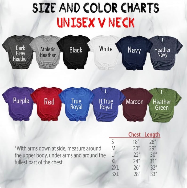 May include: Size and color chart for unisex V-neck t-shirts. The chart shows 12 different colors of t-shirts, including dark grey heather, athletic heather, black, white, navy, heather navy, purple, red, true royal, H.True royal, maroon, and heather green. The chart also includes a size chart with chest and length measurements in inches for sizes S, M, L, XL, 2XL, and 3XL.
