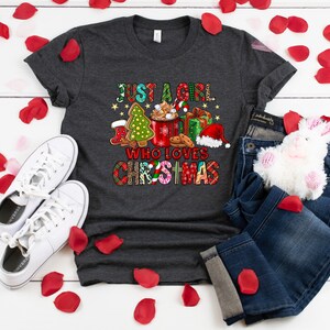 Just A Girl Who Loves Christmas Shirt, Women's Christmas Shirt, Christmas Gift Shirt, Christmas Lover Shirt, Holiday Shirt, Winter Shirt image 4