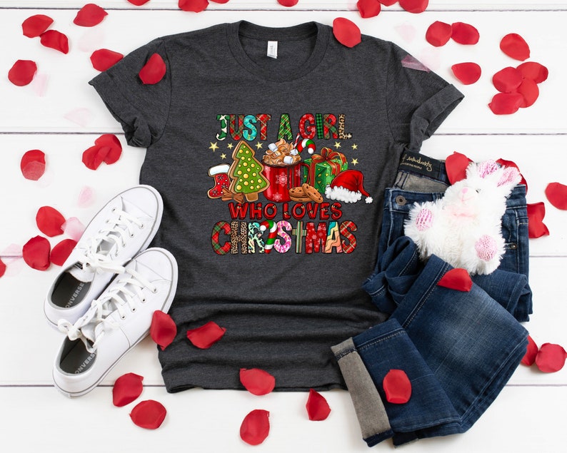 Just A Girl Who Loves Christmas Shirt, Women's Christmas Shirt, Christmas Gift Shirt, Christmas Lover Shirt, Holiday Shirt, Winter Shirt image 4