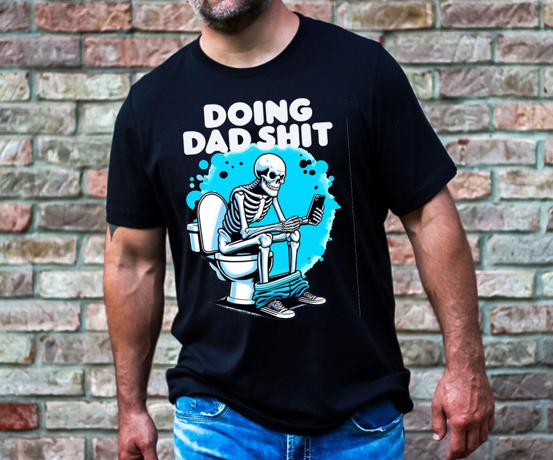 Doing Dad Shit Sweatshirts, Dad Life Shirt, Dad Shirt, Cool Dad Shirt, Funny Dad Sweater, Funny Fatherhood Tees Sarcastic Father's Day Shirt image 1