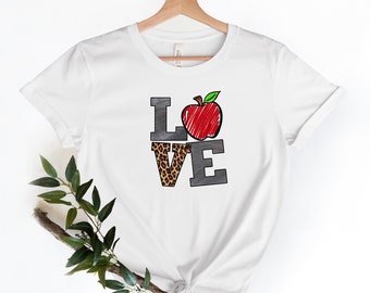Love Teacher Shirt: Valentine's Day Back To School Tee