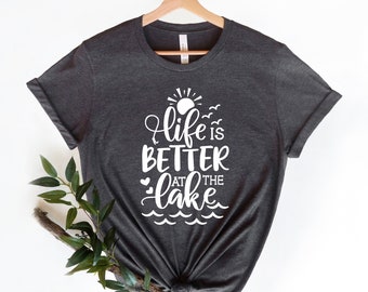 Lake life Shirt, Lake Shirt, Funny Lake Shirts, Life is Better at the Lake Shirt, Lake Mode shirt, Lake Squad Shirt, Life Lake Shirt