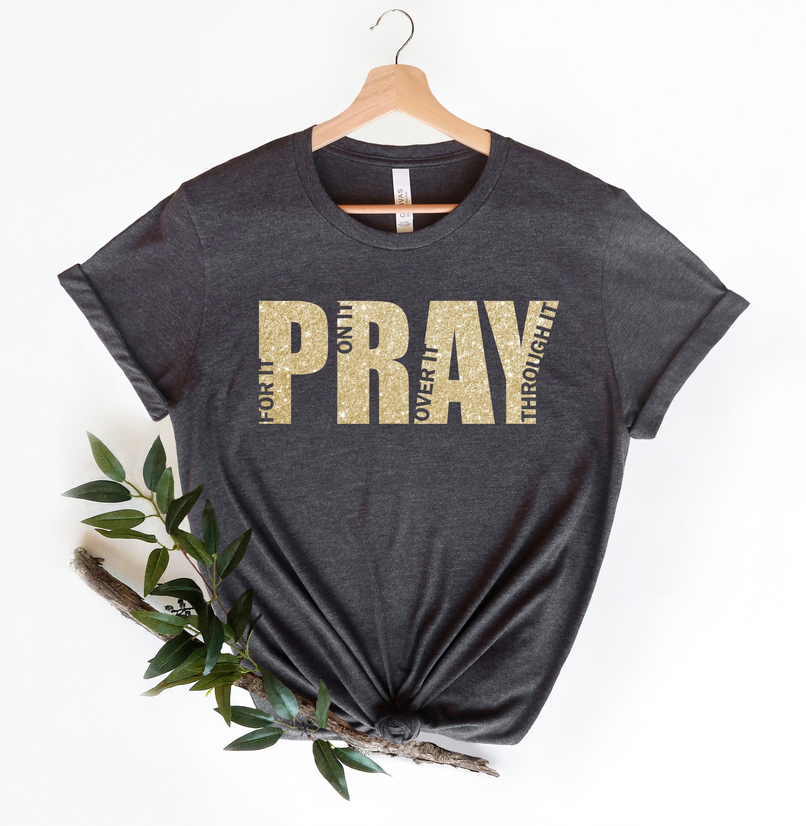 Pray Shirt Christian Shirt Pray TShirt Pray On It Pray Etsy
