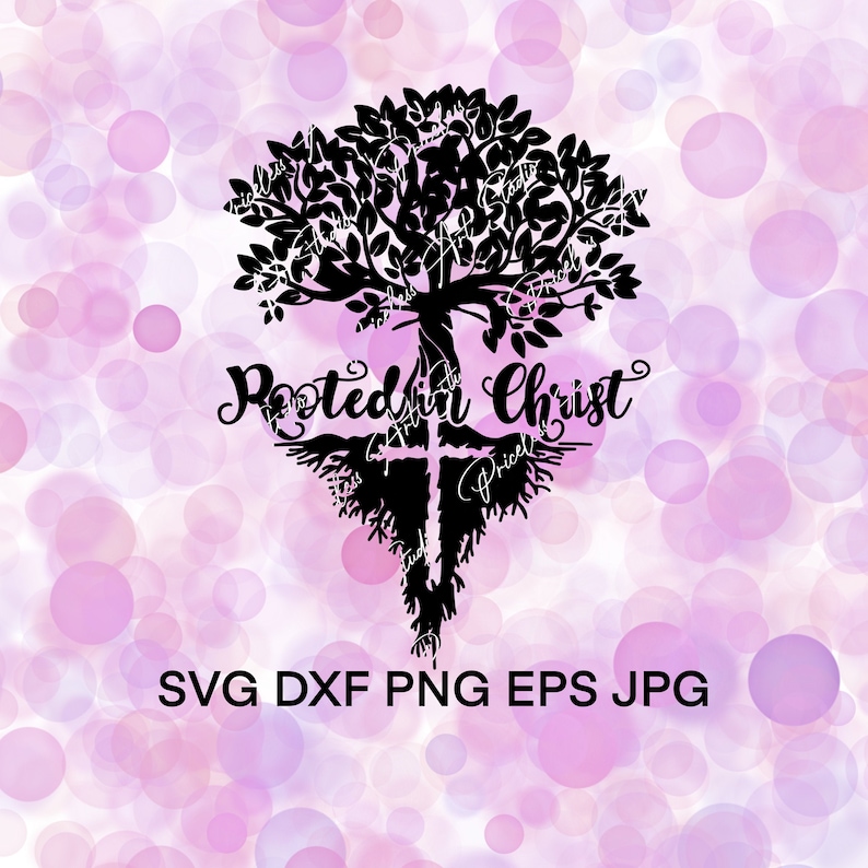 Rooted in Christ cricut depot cut file svg DXF png silhouett Free shipping on posting reviews eps jpg