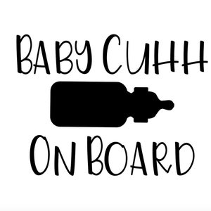 Baby Cuhh On Board -SVG & PNG