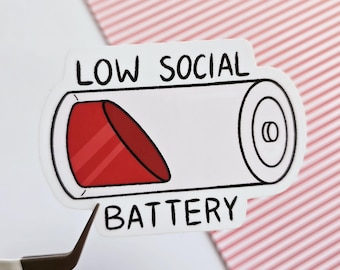Low social battery Sticker | Funny and Relatable Vinyl Decal for Introverts and Socially Drained Moments | Perfect for Water Bottle and more