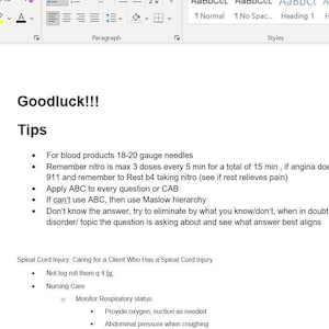 May include: A white Microsoft Word document with the title "Goodluck!!!" and a list of tips for nursing students. The tips include information about blood products, nitroglycerin, and the ABC (Airway, Breathing, Circulation) method. The document also includes a section on caring for a client with a spinal cord injury.