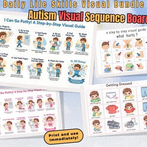 May include: A bundle of visual sequence boards for daily life skills, including potty training and getting dressed. The boards feature colorful illustrations and text, with the phrase "Print and use immediately!"