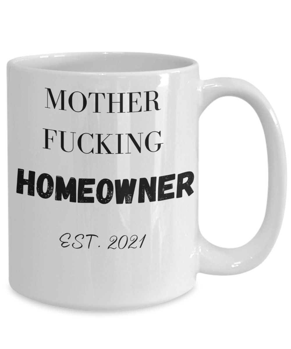New homeowner coffee mug-Funny New Homeowner Gift,Home Owner Mug