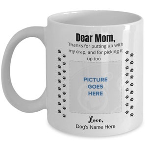Dog Mom Mug, personalized dog mom gift, personalized dog mom mug, dog mom mug, best dog mom gifts, dog mom gift, best dog mom ever