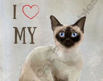 I LOVE MY Siamese Cat, Watercolor Cat, Cute Pet Art, Instant Download, Printable Art, Cat Lover, Digital Art, Wall Art