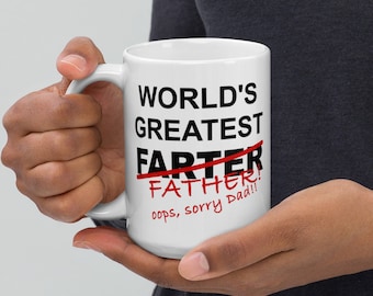 World's Greatest Farter (Father) Mug, Funny Dad Joke Mug, Father's Day Gift