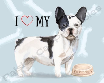 I LOVE MY French Bulldog, Black & White, Watercolor Dog, Cute Pet Art, Instant Download, Printable, Dog Lover, Digital Wall Art, Home Decor