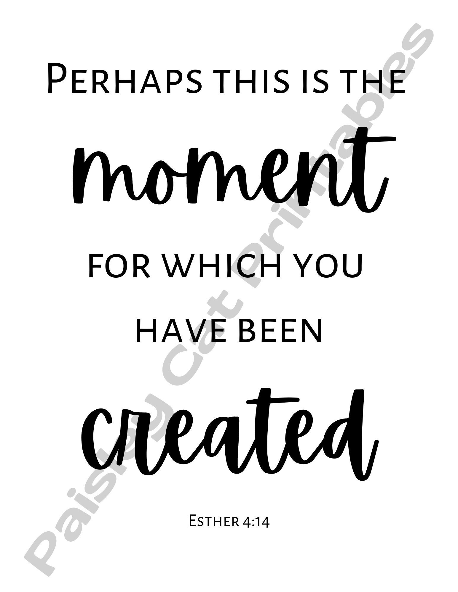 PERHAPS THIS is the MOMENT, Scripture, Esther 4:14