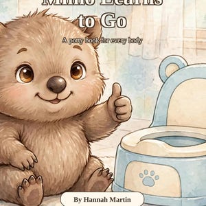 Pode incluir: Uma capa de livro infantil intitulada Mimo Learns to Go: A potty book for every body por Hannah Martin. A ilustra&ccedil;&atilde;o apresenta um wombat de desenho animado castanho e peludo fazendo um sinal de positivo ao lado de um penico de pl&aacute;stico azul claro e creme.