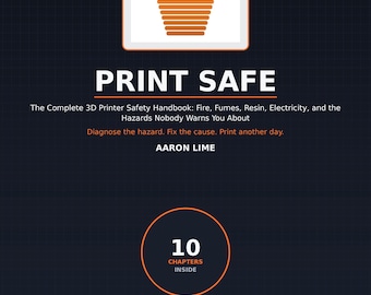Print Safe: The Complete 3D Printer Safety Handbook | Fire, Fumes, Resin & Electrical Safety Guide
