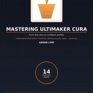 Ebook cover for Mastering UltiMaker Cura: dark navy background with an orange 3D printer nozzle printing a striped orange vase, white title text reading Mastering UltiMaker Cura, subtitle From first slice to confident profiles, author name Aaron Lime, and an orange circular badge stating 14 chapters inside.