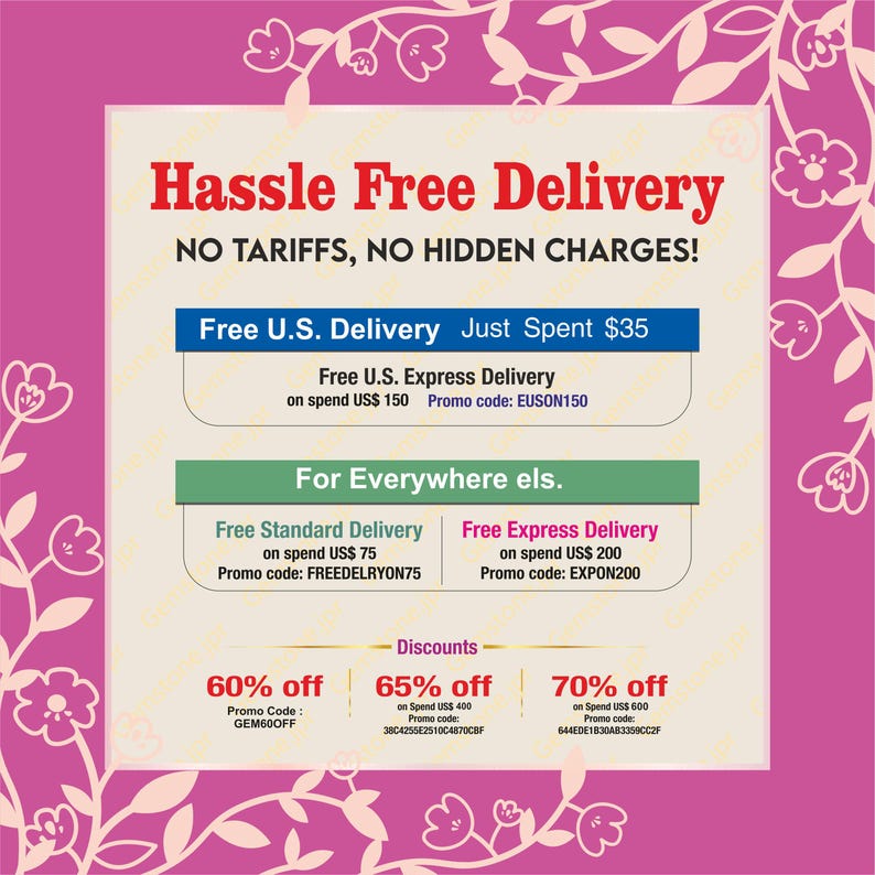 May include: A rectangular graphic with a pink floral border on a cream background. Text includes Hassle Free Delivery, NO TARIFFS, NO HIDDEN CHARGES!, Free U.S. Delivery, Free U.S. Express Delivery, For Everywhere els., Free Standard Delivery, Free Express Delivery, and Discounts 60% off, 65% off, 70% off with various promo codes.