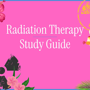 May include: A bright pink rectangular study guide cover featuring the white text Radiation Therapy Study Guide. The design includes a yellow radiation symbol, a black distressed radiation symbol, and various tropical hibiscus flowers and green leaves.