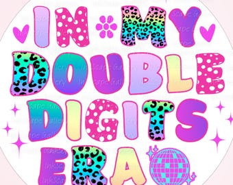 Tween Birthday SVG PNG | In My Double Digits Era Sticker | 10th Birthday Party Decor | Instant Download for Cricut & DIY Crafts