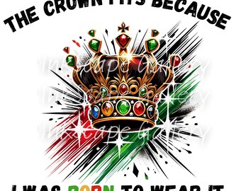 Black Girl Magic Crown SVG PNG | The Crown Fits Born to Wear It | Queen Empowerment Digital Download for Cricut & Sublimation