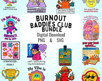 Mental Health SVG PNG Bundle | Burnout Baddies Funny Quotes | Exhausted But Iconic Digital Stickers for Cricut & Sublimation
