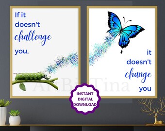 Set of 2 Wall Art Poster, If It Doesn't Challenge You, Printable Mental Health Poster, gift, Change, Blue Butterfly Inspirational Sayings