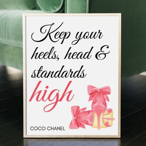 Keep Your Heels High and Your Standards Higher 