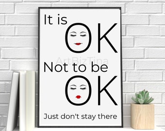 Printable It's Ok not to be Ok, Mental Health Awareness Poster, Self Compassion Gift, Motivational Wall Decor Women, Inspirational Quotes