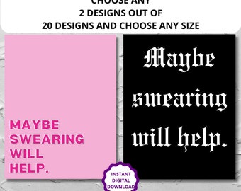 Custom Quote Personalised Poster, Maybe Swearing Will Help Sign, Swear Word Poster, Funny, Badass Quote, Funny, Sarcatsic Wall Art Poster