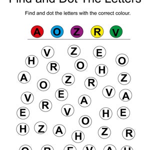May include: A worksheet with the words "Find and Dot The Letters" at the top. The instructions are to find and dot the letters with the correct color. The letters A, O, Z, R, and V are shown in circles with their corresponding colors: red, blue, purple, yellow, and green.