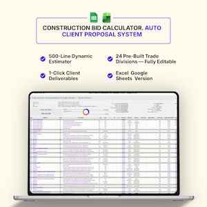 May include: A laptop screen displaying a construction bid calculator and auto client proposal system. Features include a 500-line dynamic estimator, 24 pre-built trade divisions, 1-click client deliverables, and an Excel Google Sheets version.