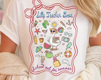 Silly Teacher Goose Comfort Colors® Shirt   End of School Year Tee   School's Out for Summer Shirt   Teacher Youth & Adult Sizes CHT06