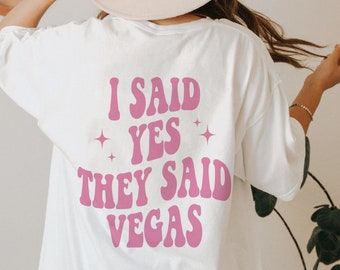 I Said Yes They Said Vegas Shirt, Retro Trendy Bachelorette Party, Groovy Bride Bridesmaid Tee, Matching Group Tee, Aesthetic Bride Wedding