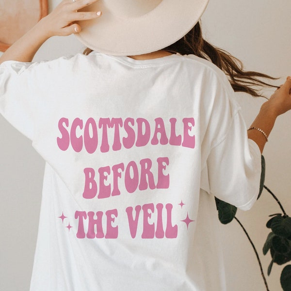 Scottsdale Before The Veil Shirt, Retro Trendy Desert Theme Bachelorette, Groovy Bride Bridesmaid Matching Group Tee, Sedona Arizona Trip