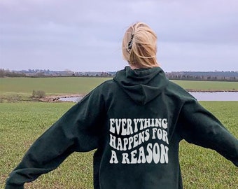 Everything Happens for a Reason Hoodie, Mental Health Hoodie, Positivity Hoodie, Preppy Aesthetic Hoodie, VSCO Hoodie, Retro Words on Back