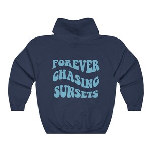 Forever Chasing Sunsets Hoodie, Beach Hoodie, VSCO Hoodie, Trendy Aesthetic, Words on Back, Retro Preppy Hoodie, Oversized Tumblr Shirt image 3