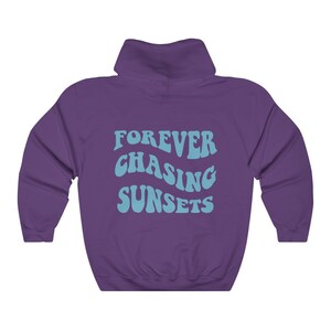 Forever Chasing Sunsets Hoodie, Beach Hoodie, VSCO Hoodie, Trendy Aesthetic, Words on Back, Retro Preppy Hoodie, Oversized Tumblr Shirt image 4
