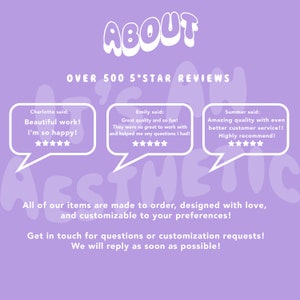 May include: A light purple graphic featuring the text ABOUT and OVER 500 5*STAR REVIEWS. Three speech bubbles contain customer testimonials from Charlotte, Emily, and Summer, each with five stars. Text below mentions made to order items.