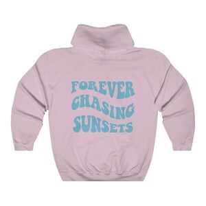 Forever Chasing Sunsets Hoodie, Beach Hoodie, VSCO Hoodie, Trendy Aesthetic, Words on Back, Retro Preppy Hoodie, Oversized Tumblr Shirt image 9