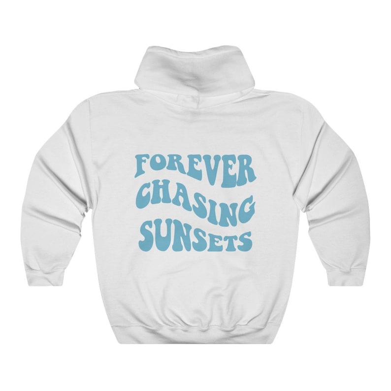 Forever Chasing Sunsets Hoodie, Beach Hoodie, VSCO Hoodie, Trendy Aesthetic, Words on Back, Retro Preppy Hoodie, Oversized Tumblr Shirt image 2